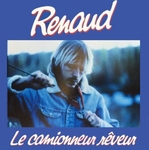Renaud - Le camionneur r�veur