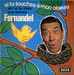 Une autre version par Fernandel (Frédéric Lecoultre - Si tu touches à mon oiseau)