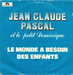 Autre pochette : (Jean-Claude Pascal et le petit Dominique - Le monde a besoin des enfants)