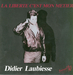 autre pochette (Didier Laubiesse - La liberté c'est mon métier)