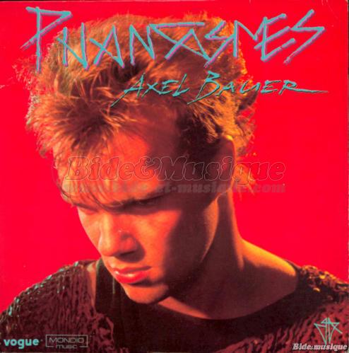 Axel Bauer - Phantasmes