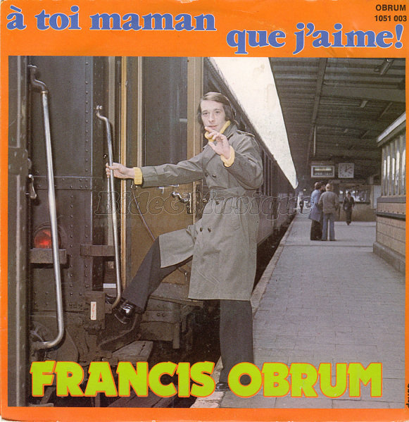 Francis Obrum - Bonne fête Maman !