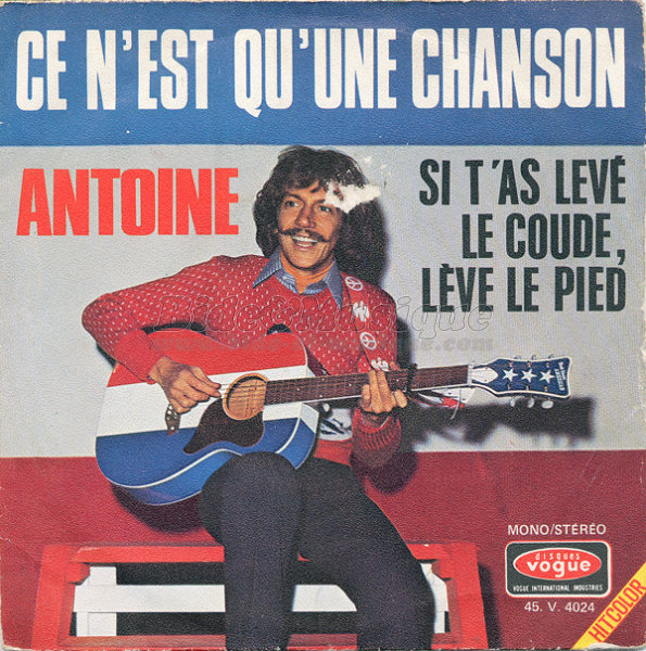 Antoine - Si t'as lev� le coude, l�ve le pied