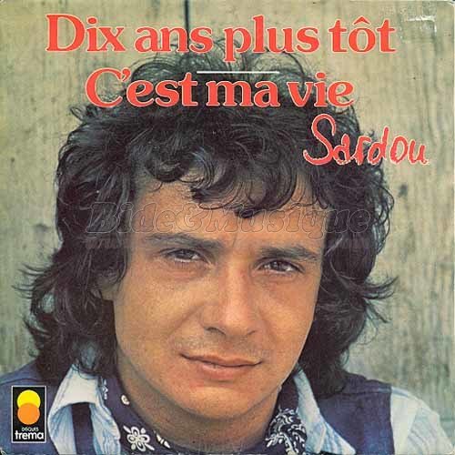 Un �t� 70 - N� 10 (1977 - Michel Sardou : Dix ans plus t�t)