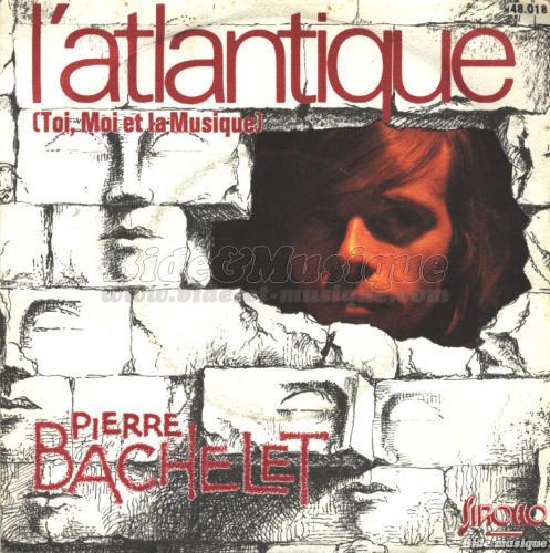 Pierre Bachelet et V�ronique Jannot - L'Atlantique