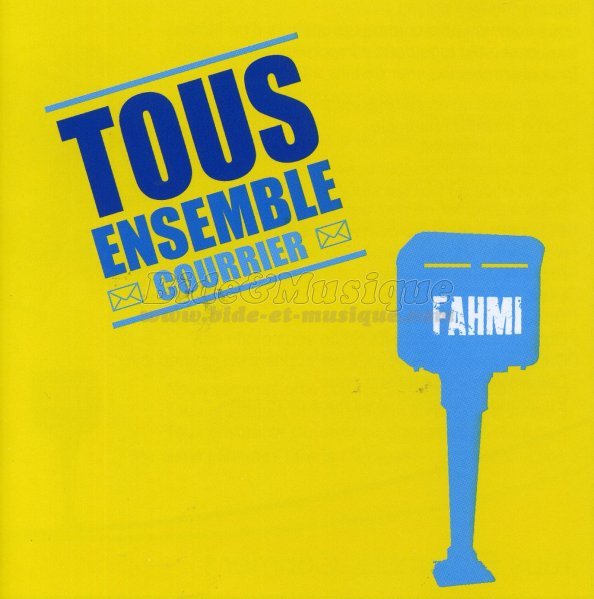 Fahmi - Tous ensemble courrier