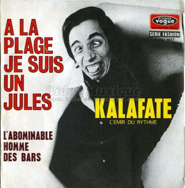 Kalafate - �€ la plage, je suis un Jules