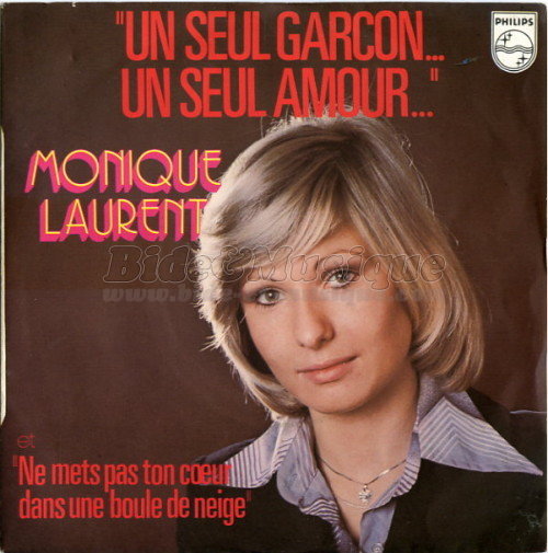 Monique Laurent - Un seul garçon... Un seul amour...