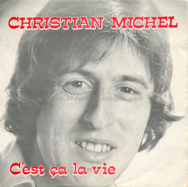 Christian Michel - C'est ça la vie
