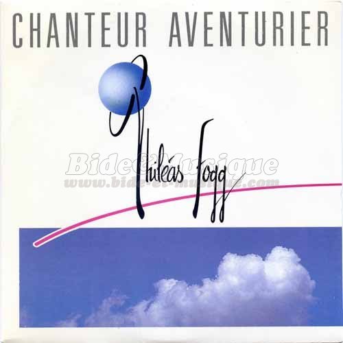 Phil�as Fogg - Chanteur aventurier