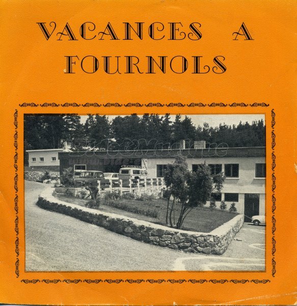 André Dupuis - Vacances à Fournols