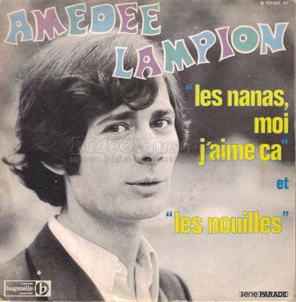 Amédée Lampion - nanas, moi j'aime ça, Les