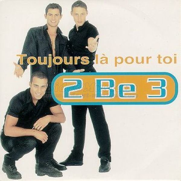 2Be3 - Toujours l� pour toi (Never gonna give you up)