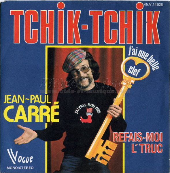 Jean-Paul Carré - Tchik-tchik (j'ai une belle clef )