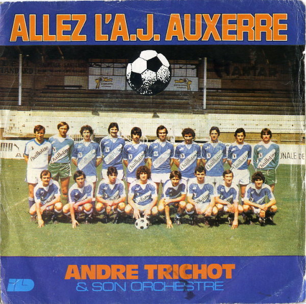 Andr� Trichot - Allez l'A.J. Auxerre