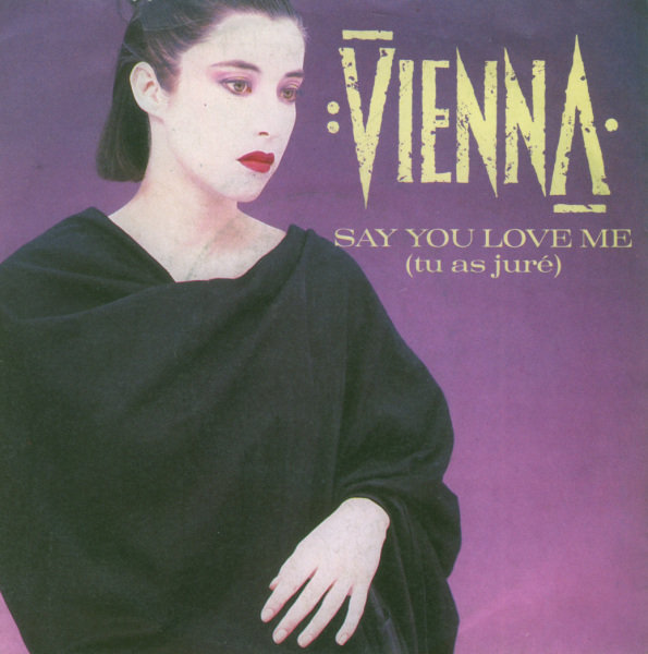 Vienna - Say you love me (Tu as juré)