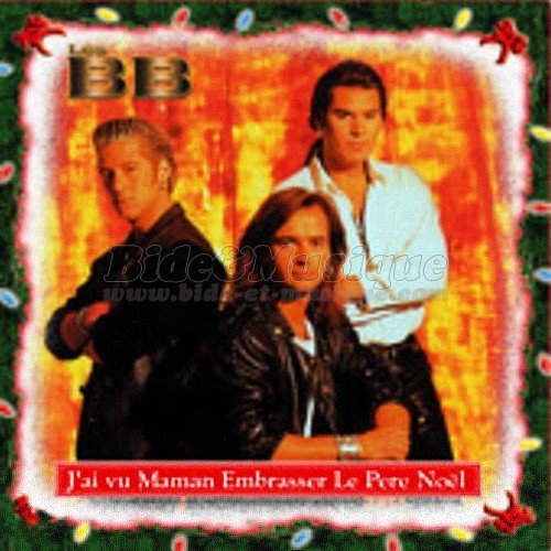 Les B.B. - J'ai vu maman embrasser le Père Noël