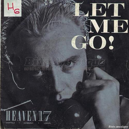 Heaven 17 - Let me go