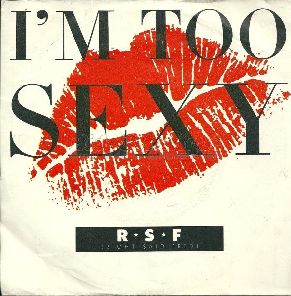 Right Said Fred - I'm too sexy