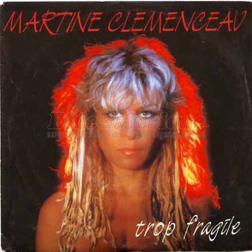 Martine Clémenceau - Trop fragile