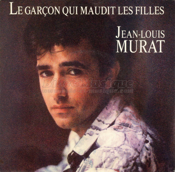 Jean-Louis Murat - Le gar�on qui maudit les filles