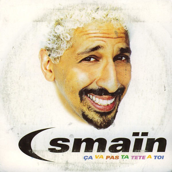 Sma�n - �a va pas ta t�te � toi