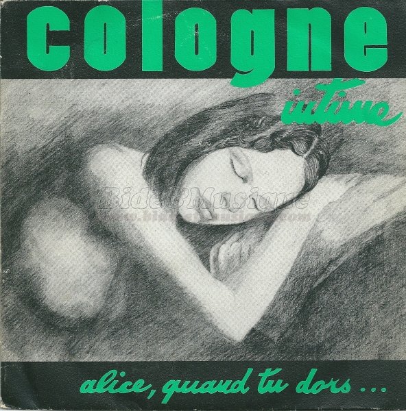 Cologne Intime - Alice, quand tu dors…