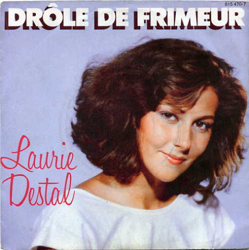 Laurie Destal - Drôle de frimeur