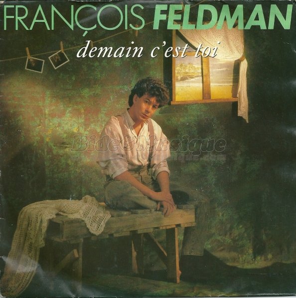 Fran�ois Feldman - Demain c'est toi