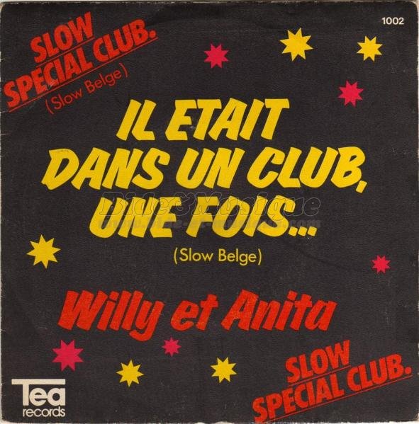 Willy et Anita - Il était dans un club, une fois