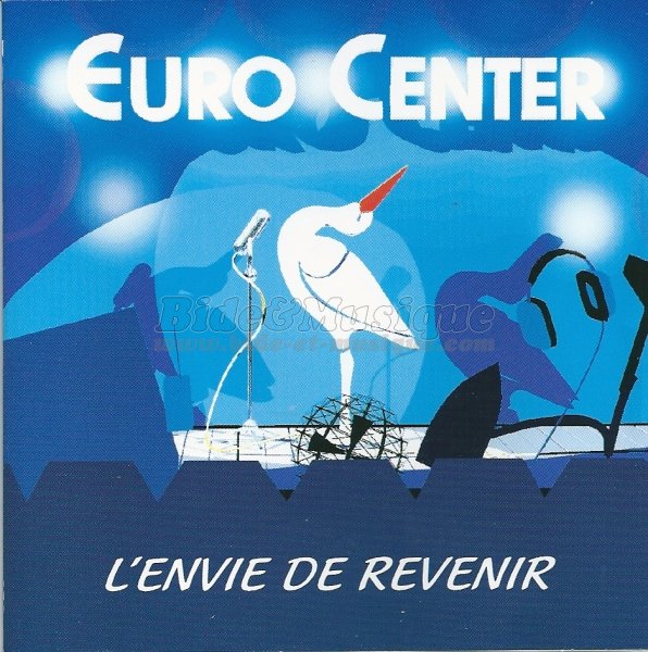 Euro Center - L'envie de revenir