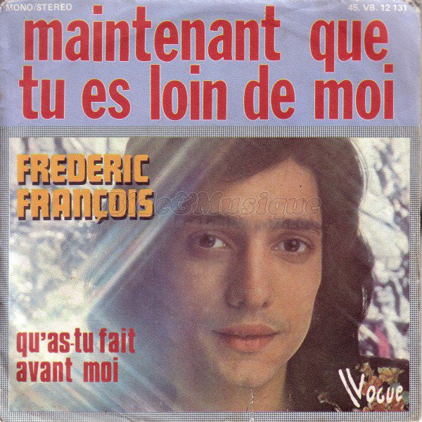 Frédéric François - Maintenant que tu es loin de moi