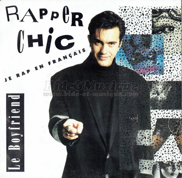 Le Boyfriend - Rapper chic (je rap en fran�ais)