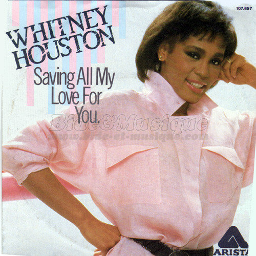 Whitney Houston - Saving all my love for you