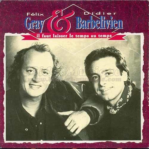 Félix Gray et Didier Barbelivien - Abracadabarbelivien