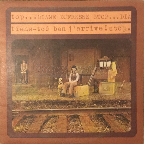 Diane Dufresne - Tiens-toé ben j'arrive