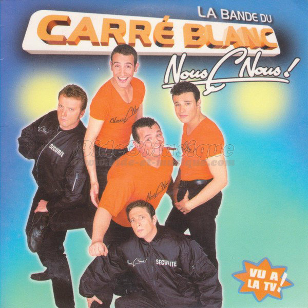 La bande du carré blanc - Nous ç nous