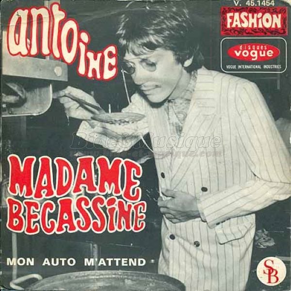 Antoine - Madame B�cassine