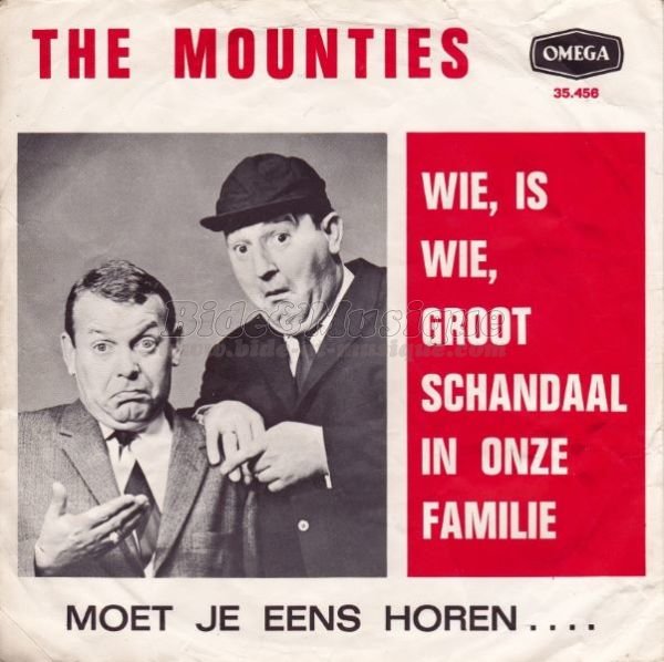 The Mounties - Wie oh wie, groot schandaal in onze familie