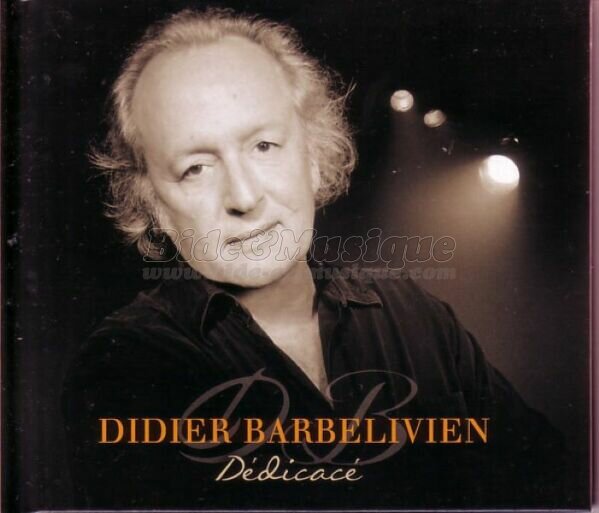 Didier Barbelivien - Les h�ros de juillet