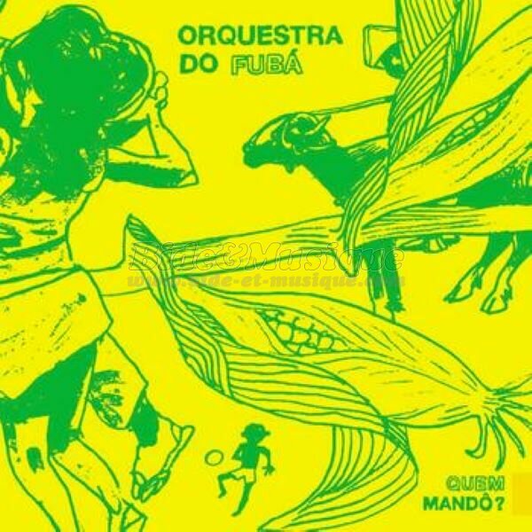 Orquestra do Fubá - La complainte du progrès