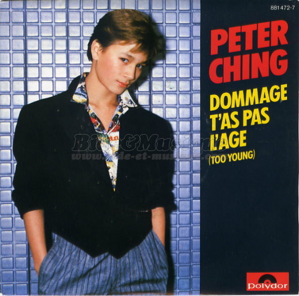 Peter Ching - Dommage t'as pas l'�ge