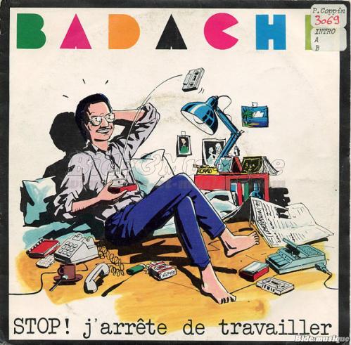 Badache - Stop ! J'arrête de travailler