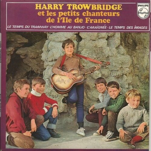 Harry Trowbridge & Les petits chanteurs de I'Ile de France - Le Temps du tramway