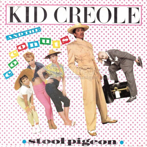 Kid Creole and The Coconuts - Stool Pigeon