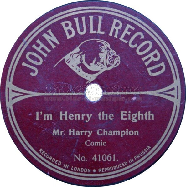 Harry Champion - I'm Henry the Eight