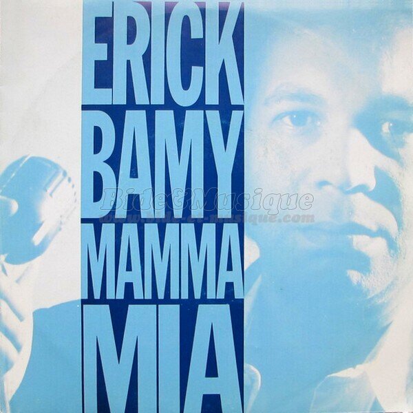 Erick Bamy - Mamma mia