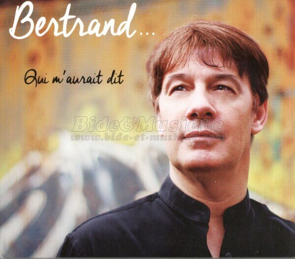 Bertrand - Et mon père