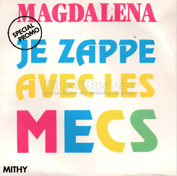 Magdalena - Je zappe avec les mecs