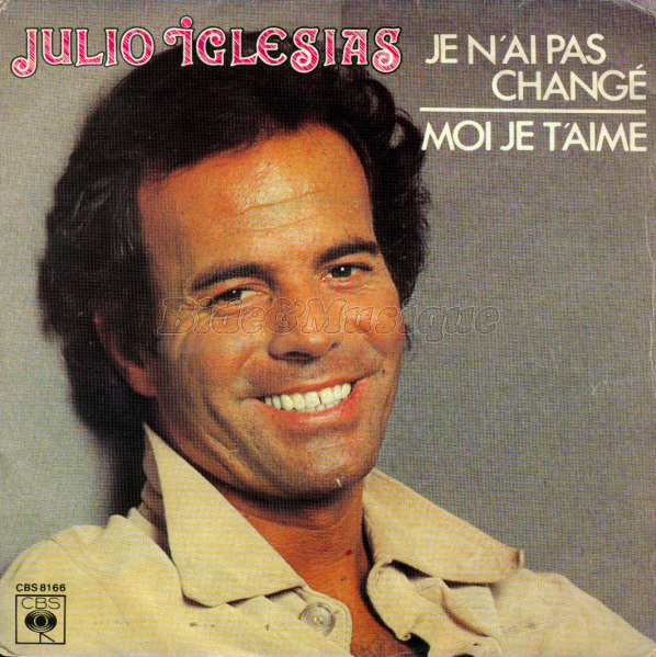 Julio Iglesias - Je n'ai pas changé